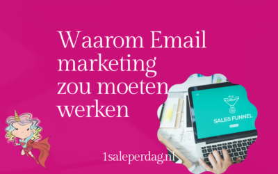 Waarom Email marketing zou moeten werken