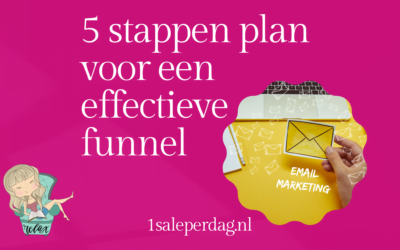 5 stappen plan voor een effectieve funnel